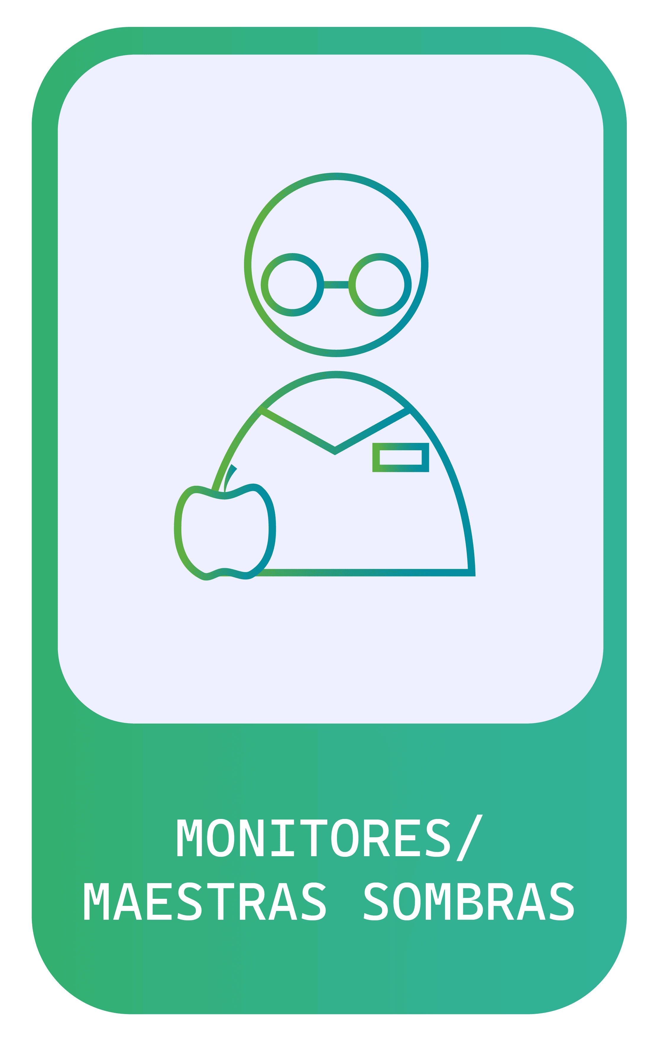 MONITORES / MAESTRAS SOMBRAS